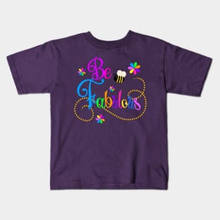 Be Fabulous Kids T-Shirt